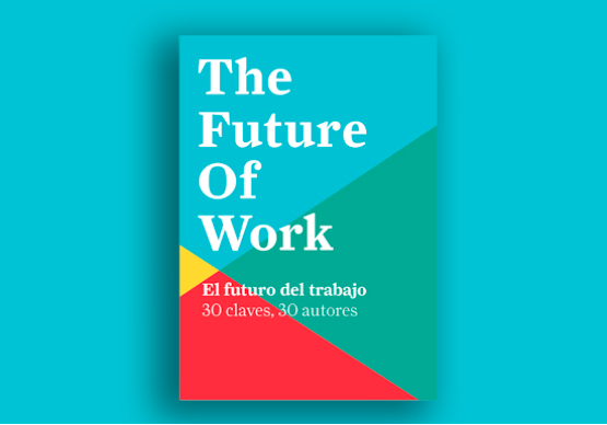 The Future Of Work - El futuro del trabajo